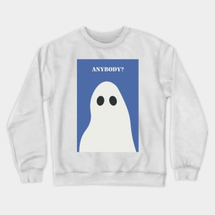 Sad Ghost Anybody Crewneck Sweatshirt